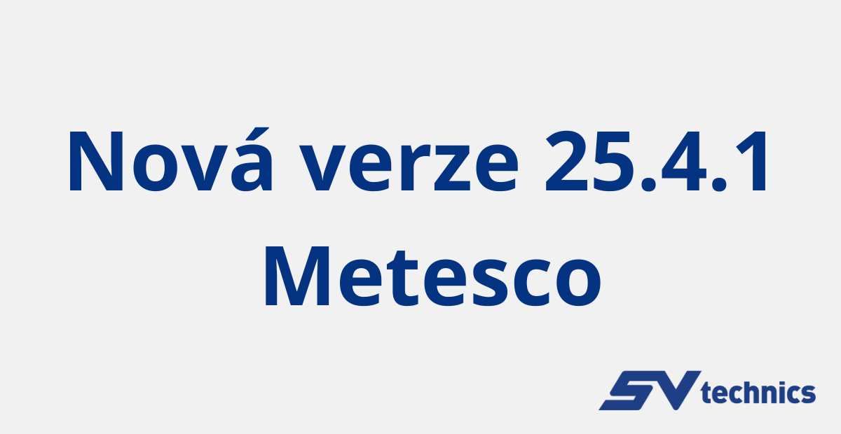 Nová verze 25.4.1 Metesco